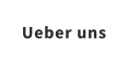 Ueber uns